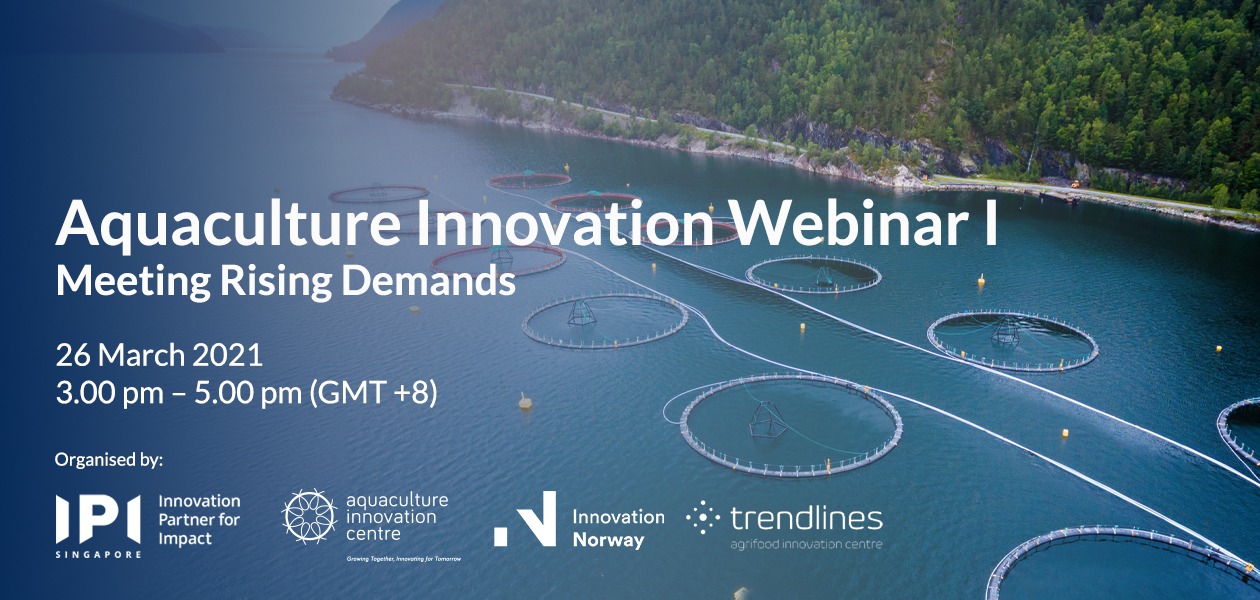 Norway-Singapore Aquaculture Innovation Webinar set for 26 March 2021