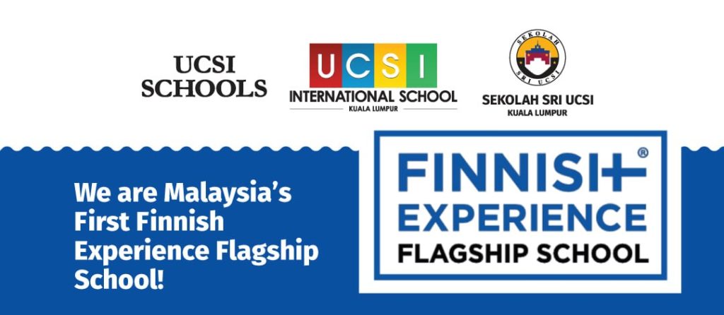 UCSI Schools Kuala Lumpur is the first Finnish Experience Flagship School in Malaysia