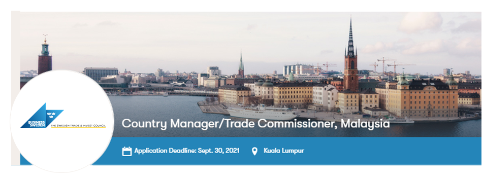 Business Sweden is looking for a new Country Manager/Trade Commissioner in Malaysia